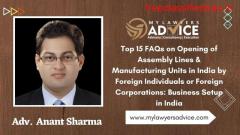 Top 15 FAQs on Opening Assembly Lines & Manufacturing Units in India