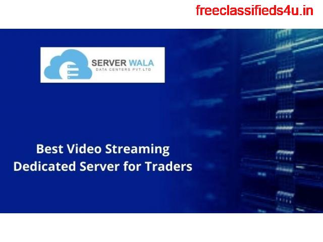 Best Video Streaming Dedicated Server for Traders