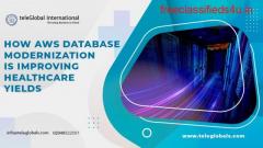How AWS Database Modernization is Improving Healthcare Yields