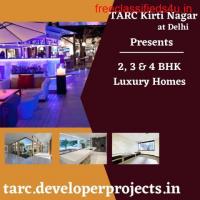 TARC Kirti Nagar Delhi - Bring Home The Sunshine
