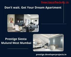 = Prestige Siesta Mulund West Mumbai: Experience European style luxury with this amazing township