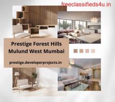 Prestige Forest Hills Mulund West Mumbai: Premium Luxury Apartments Lavish Lifestyle!