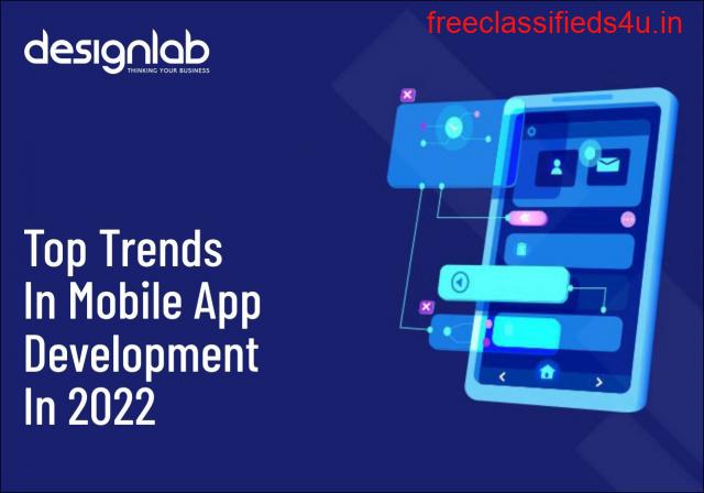 Top Mobile App Development Trends that you should know in 2022