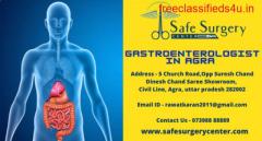 Best Gastroenterologist services in Agra| Safe Surgery Center 