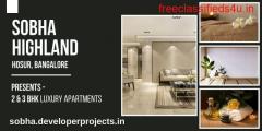 Sobha Highland Hosur Road In Bangalore - Welcome To A Modern Lifestyle