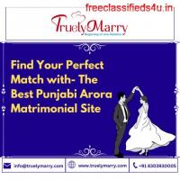 Find Your Perfect Match with- The Best Punjabi Arora Matrimonial Site