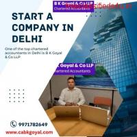 Start a Company in Delhi |  B K Goyal & Co LLP
