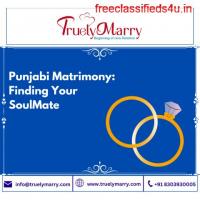 Punjabi Matrimony: Finding Your SoulMate with TruelyMarry