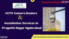 CCTV Camera Dealers and Installation Services in Pragathi Nagar Hyderabad