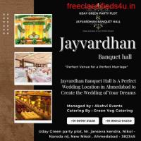 Uday Green Party Plot & Jayvardhan Banquet Hall is your ultimate destination for all events?