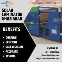 Shaping the Future with Solar Laminator Ghaziabad