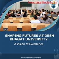 Shaping Futures at Desh Bhagat University: A Vision of Excellence