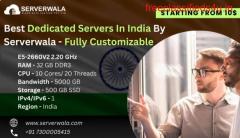 Best Dedicated Servers In India By Serverwala - Fully Customizable