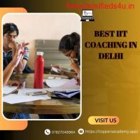  Top-notch IIT Coaching in Delhi: Toppers Academy Leads the Way!